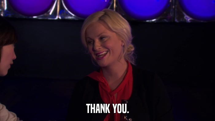 THANK YOU.  