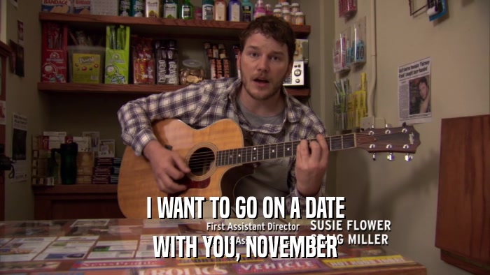 I WANT TO GO ON A DATE WITH YOU, NOVEMBER 