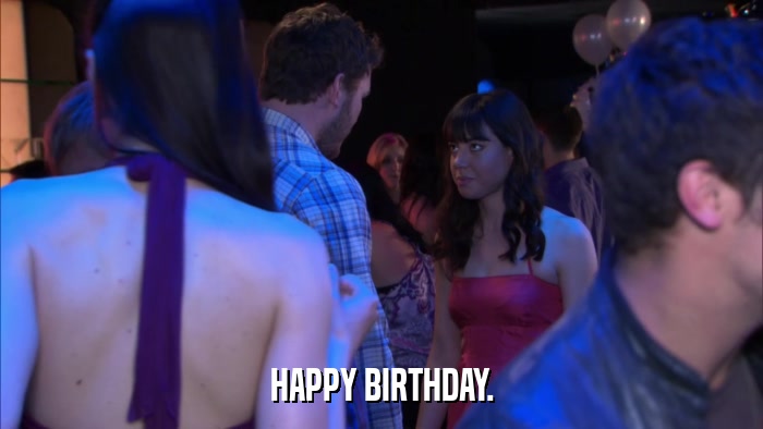 HAPPY BIRTHDAY.  