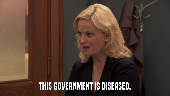 THIS GOVERNMENT IS DISEASED.  