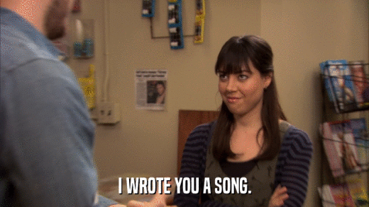 I WROTE YOU A SONG.  