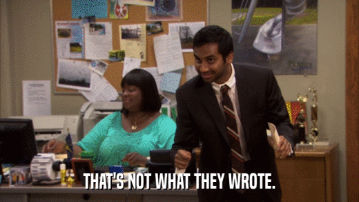 THAT'S NOT WHAT THEY WROTE.  