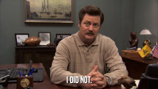 I DID NOT.  