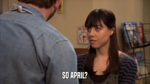 SO APRIL?  
