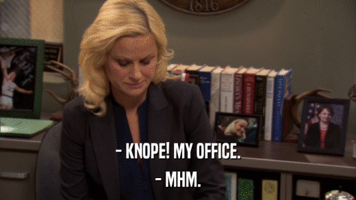 - KNOPE! MY OFFICE. - MHM. 