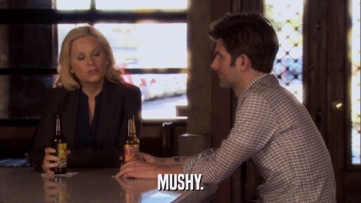 MUSHY.  