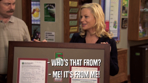 - WHO'S THAT FROM? - ME! IT'S FROM ME! 