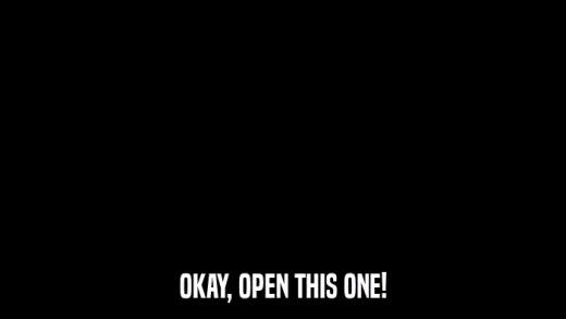 OKAY, OPEN THIS ONE!  
