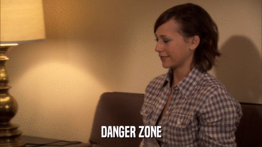 DANGER ZONE  