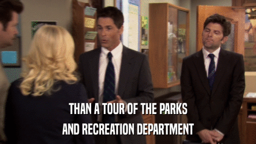 THAN A TOUR OF THE PARKS AND RECREATION DEPARTMENT 