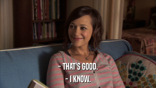 - THAT'S GOOD. - I KNOW. 