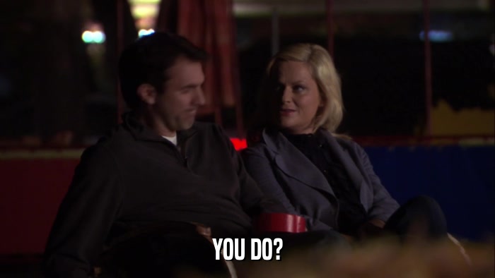 YOU DO?  