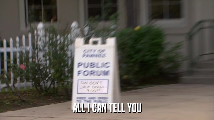 ALL I CAN TELL YOU  