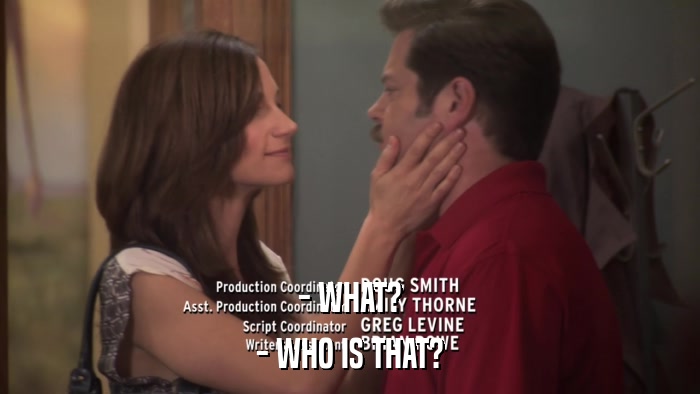 - WHAT? - WHO IS THAT? 