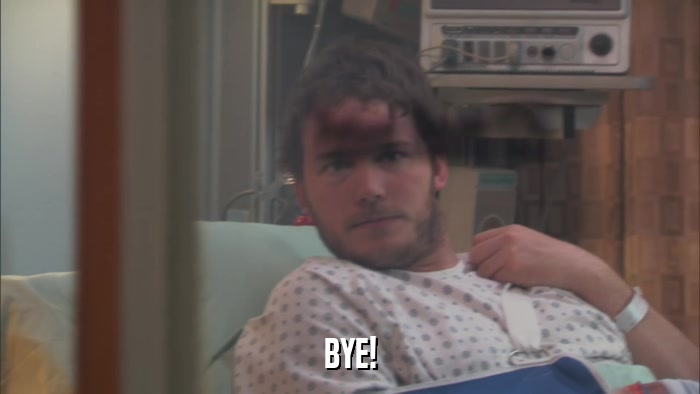 BYE!  