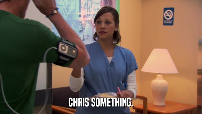CHRIS SOMETHING.  