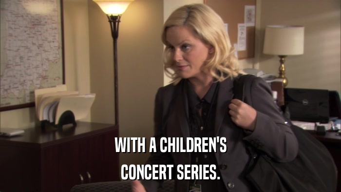 WITH A CHILDREN'S CONCERT SERIES. 