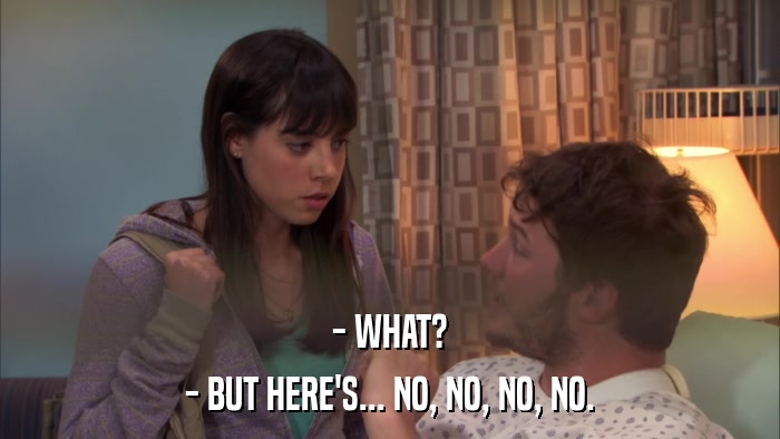 - WHAT? - BUT HERE'S... NO, NO, NO, NO. 