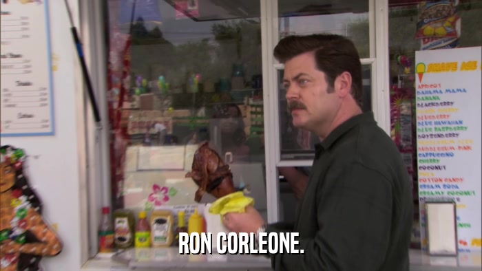 RON CORLEONE.  