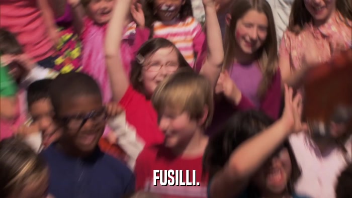 FUSILLI.  