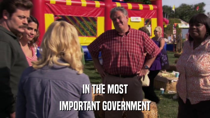 IN THE MOST IMPORTANT GOVERNMENT 