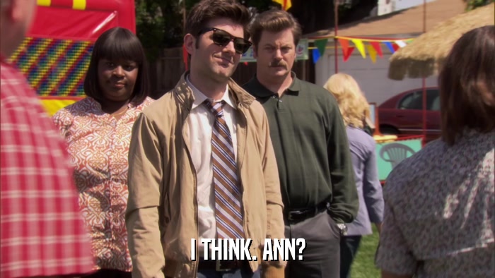 I THINK. ANN?  