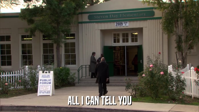 ALL I CAN TELL YOU  