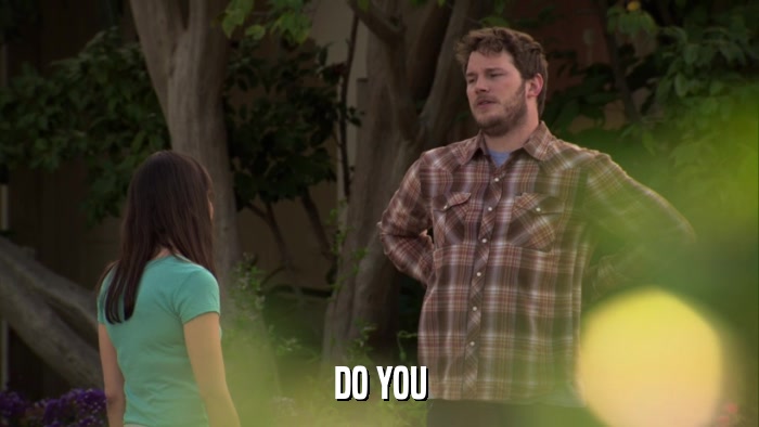 DO YOU  