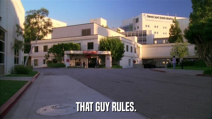 THAT GUY RULES.  