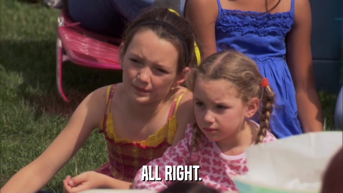 ALL RIGHT.  