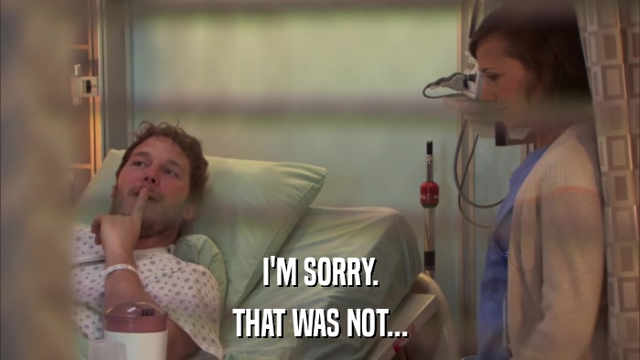 I'M SORRY. THAT WAS NOT... 