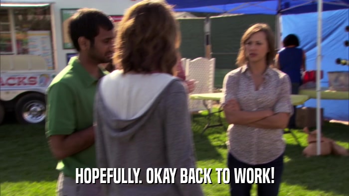 HOPEFULLY. OKAY BACK TO WORK!  