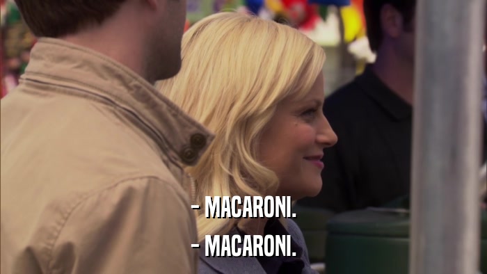 - MACARONI. - MACARONI. 