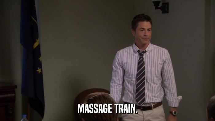 MASSAGE TRAIN.  