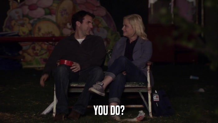 YOU DO?  