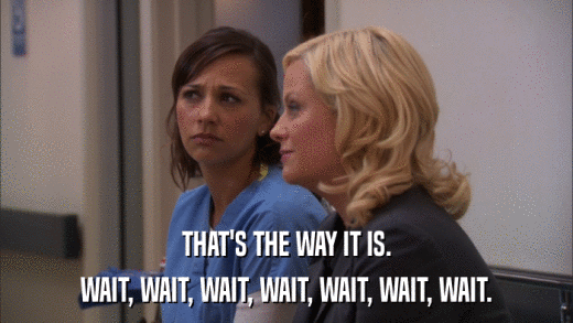 THAT'S THE WAY IT IS. WAIT, WAIT, WAIT, WAIT, WAIT, WAIT, WAIT. 