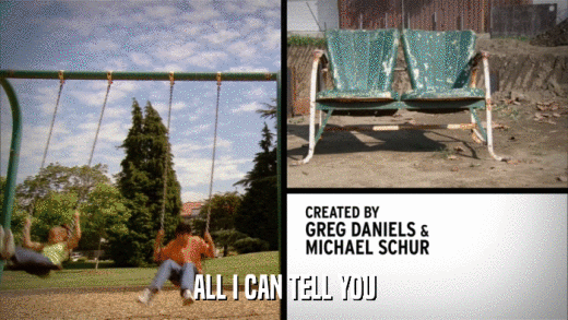 ALL I CAN TELL YOU  