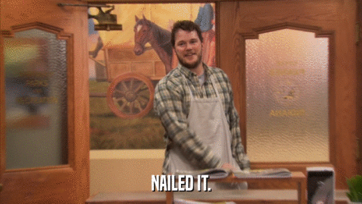 NAILED IT.  