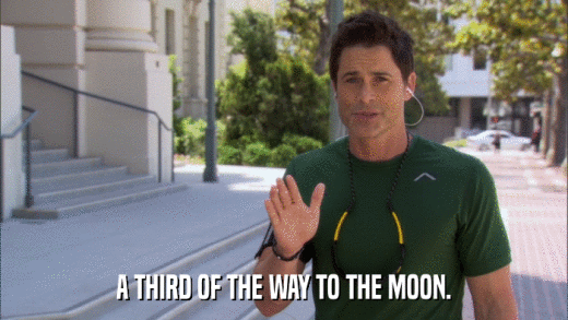 A THIRD OF THE WAY TO THE MOON.  