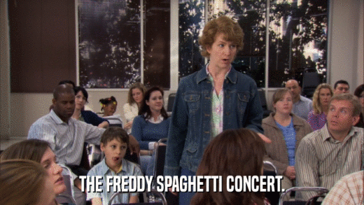 THE FREDDY SPAGHETTI CONCERT.  