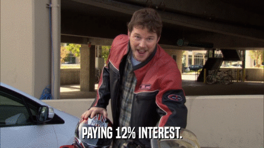 PAYING 12% INTEREST.  