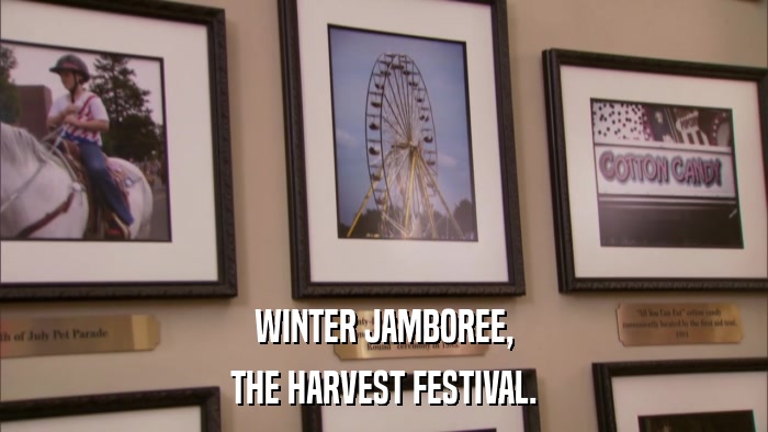 WINTER JAMBOREE, THE HARVEST FESTIVAL. 