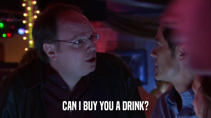 CAN I BUY YOU A DRINK?  