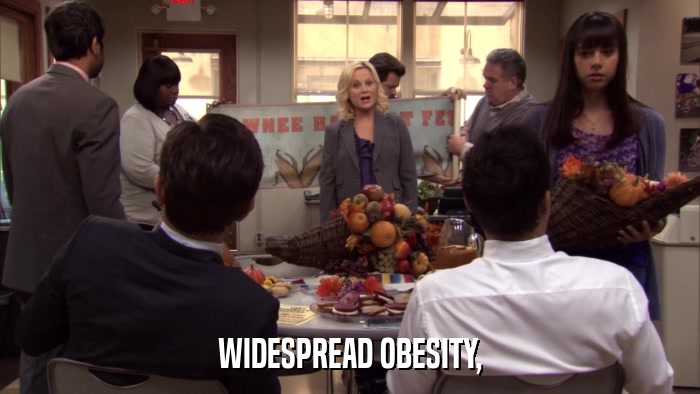 WIDESPREAD OBESITY,  