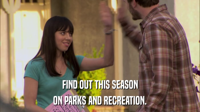 FIND OUT THIS SEASON ON PARKS AND RECREATION. 