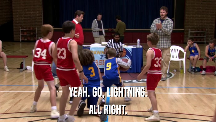 YEAH. GO, LIGHTNING. ALL RIGHT. 