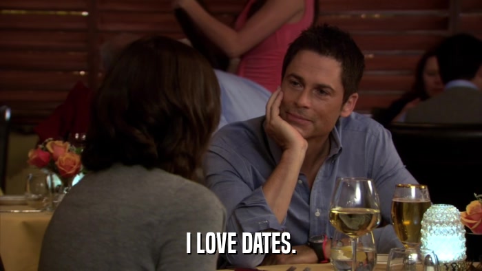 I LOVE DATES.  