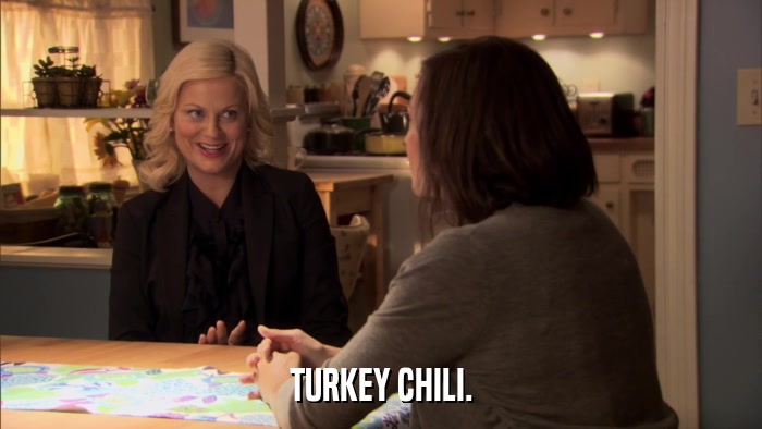 TURKEY CHILI.  