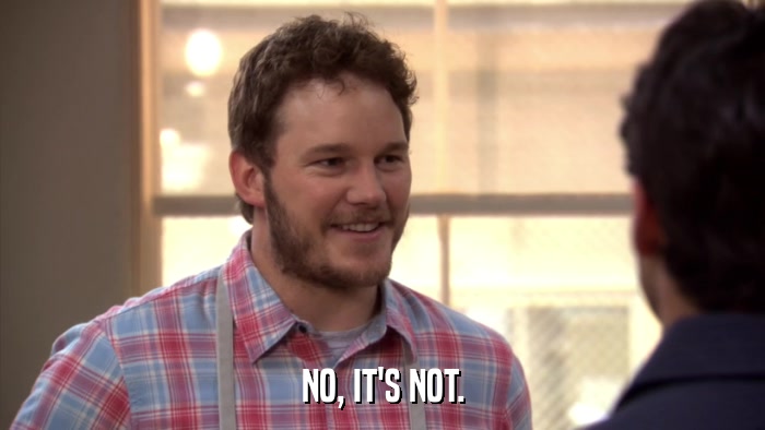 NO, IT'S NOT.  