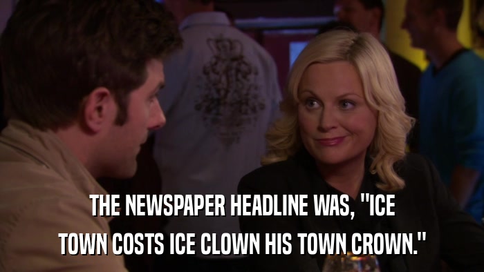 THE NEWSPAPER HEADLINE WAS, 